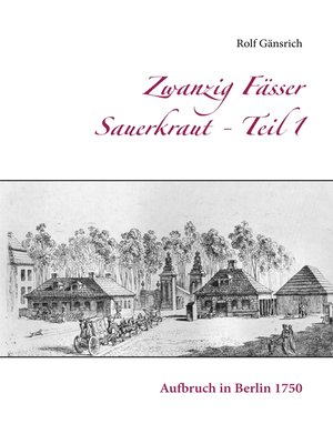 cover image of Zwanzig Fässer Sauerkraut--Teil 1